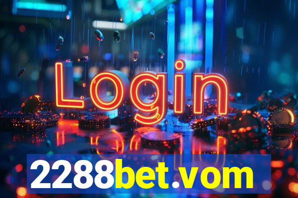 2288bet.vom