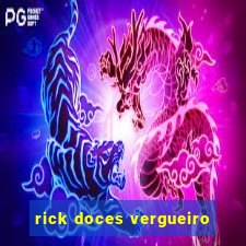 rick doces vergueiro