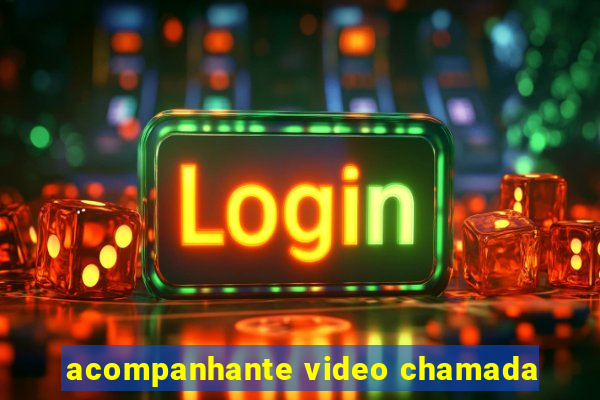 acompanhante video chamada