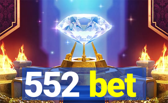 552 bet