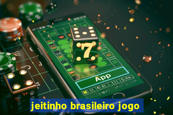 jeitinho brasileiro jogo