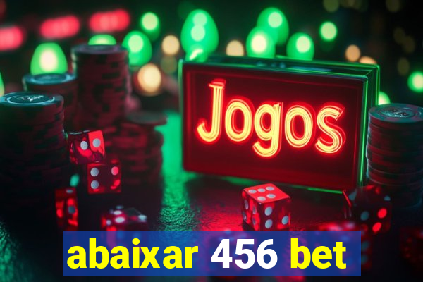 abaixar 456 bet