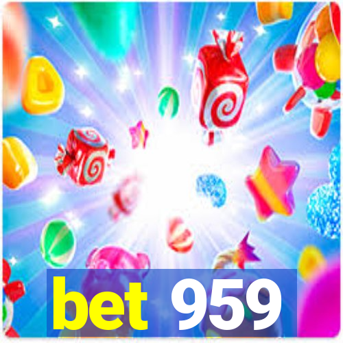 bet 959