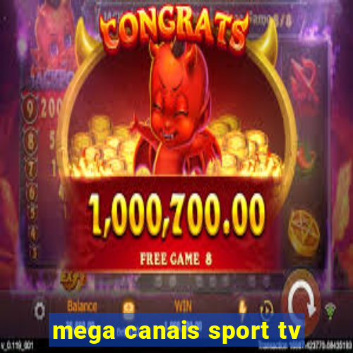 mega canais sport tv