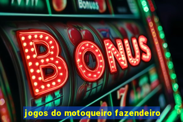 jogos do motoqueiro fazendeiro