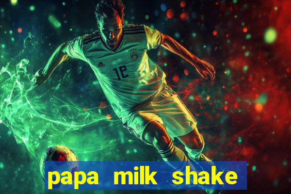 papa milk shake click jogos