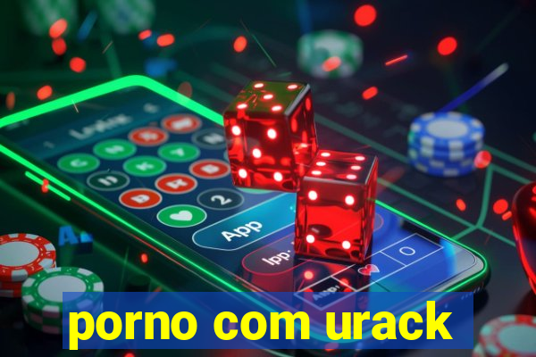 porno com urack