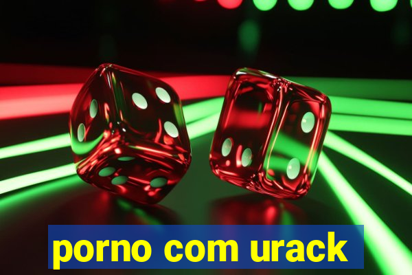 porno com urack