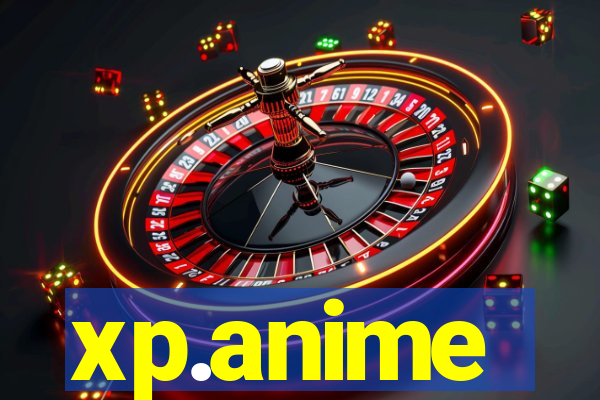 xp.anime