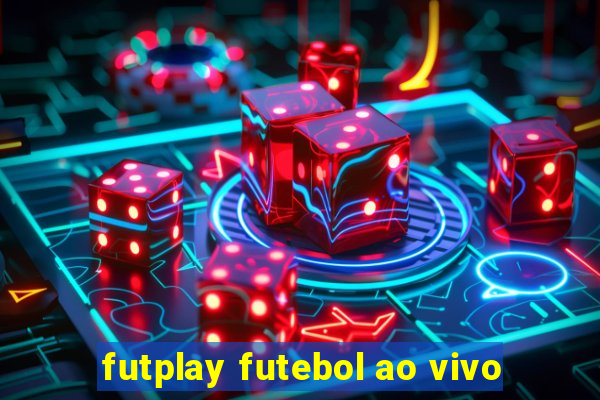 futplay futebol ao vivo