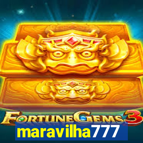 maravilha777