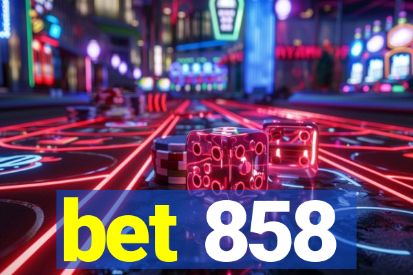 bet 858