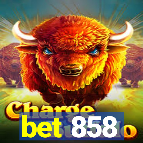 bet 858