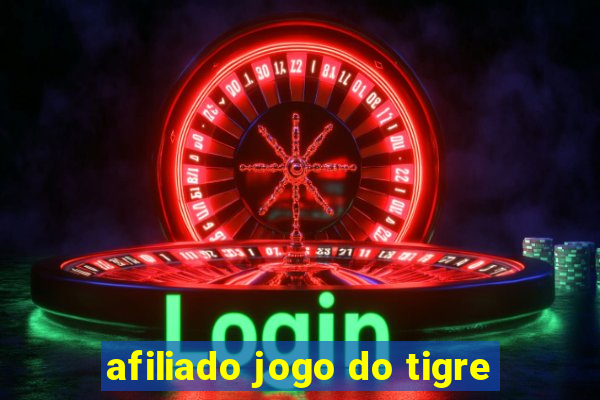 afiliado jogo do tigre