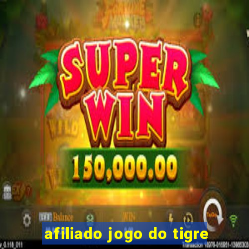 afiliado jogo do tigre