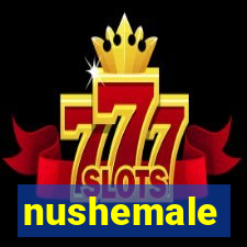 nushemale