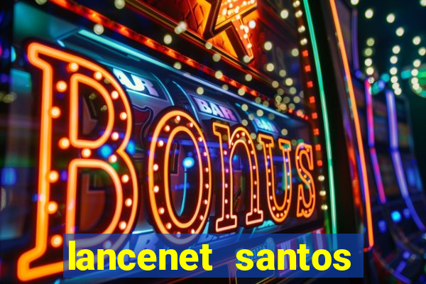 lancenet santos futebol clube