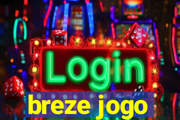 breze jogo