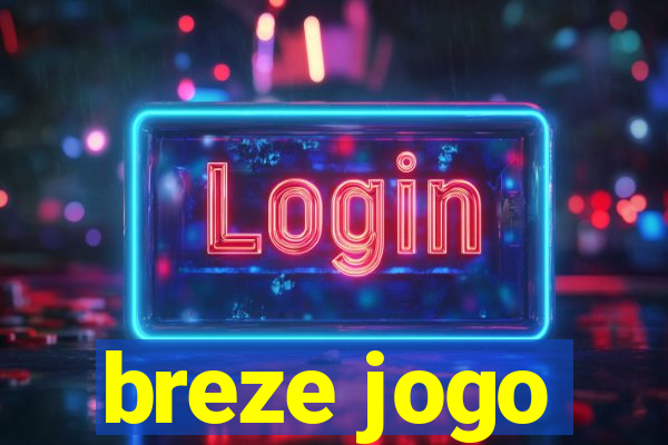 breze jogo