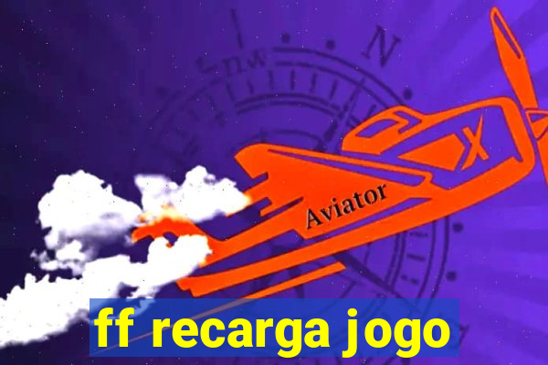 ff recarga jogo