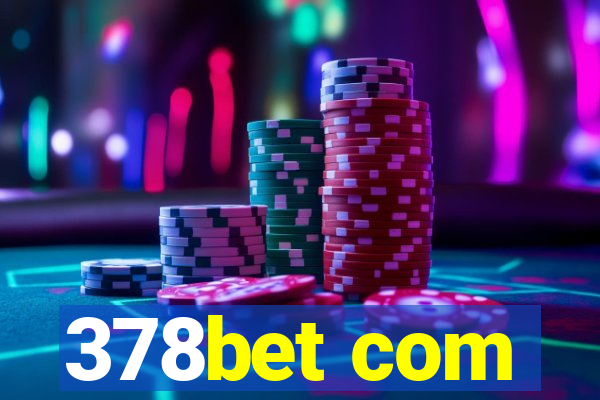 378bet com