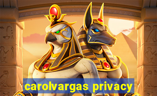 carolvargas privacy