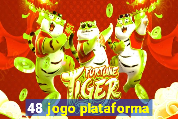 48 jogo plataforma