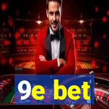 9e bet