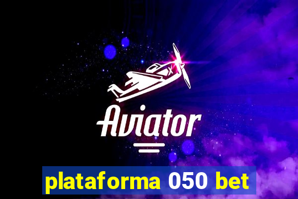 plataforma 050 bet