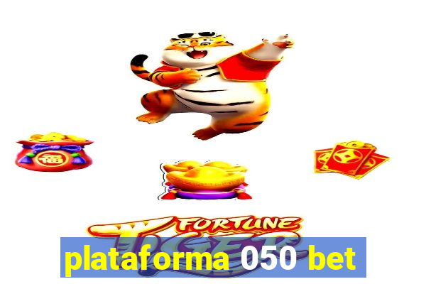 plataforma 050 bet