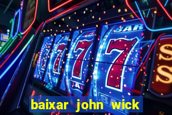 baixar john wick de volta ao jogo mega