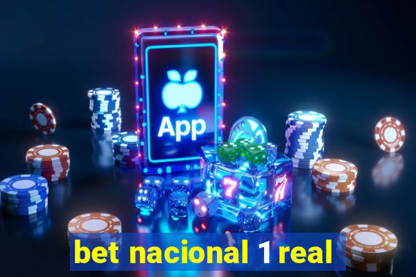 bet nacional 1 real