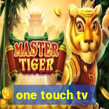 one touch tv