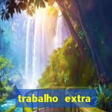 trabalho extra final de semana