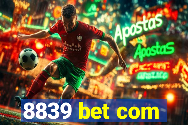 8839 bet com