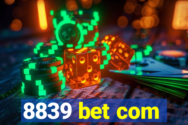 8839 bet com