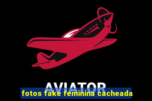 fotos fake feminina cacheada