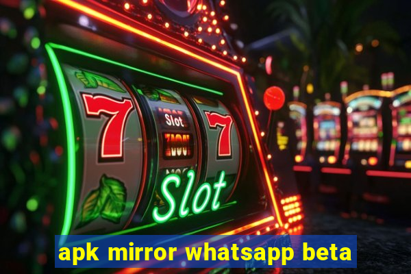 apk mirror whatsapp beta