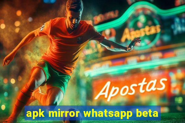 apk mirror whatsapp beta