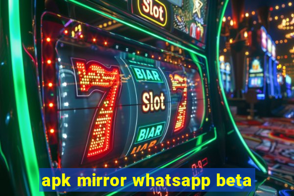 apk mirror whatsapp beta