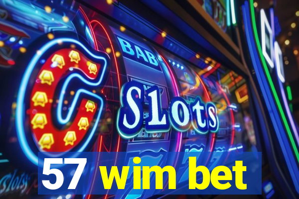 57 wim bet