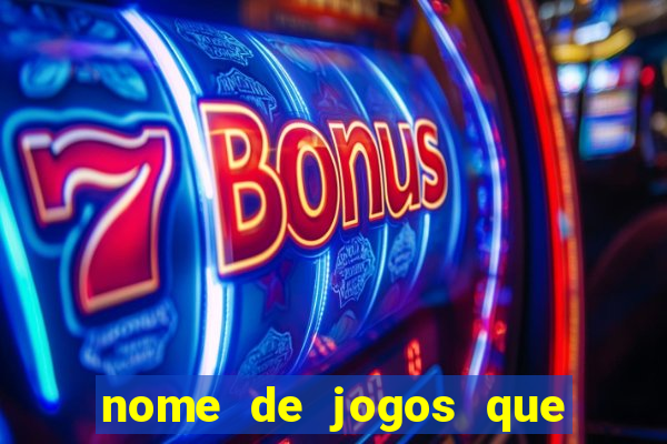 nome de jogos que ganha dinheiro de verdade