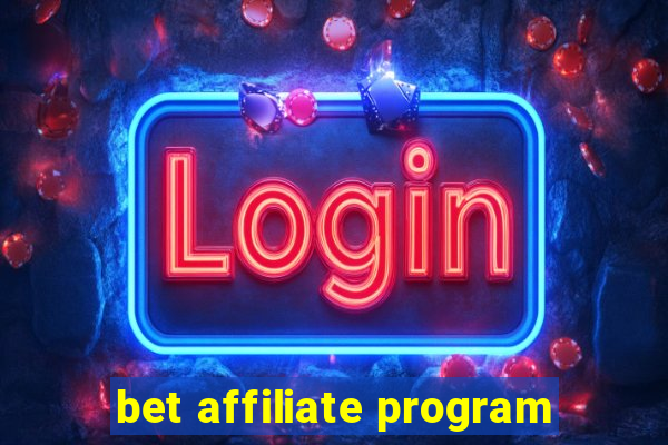 bet affiliate program