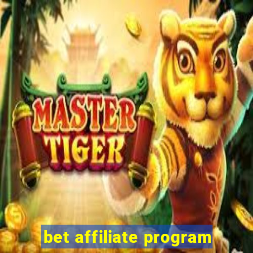 bet affiliate program