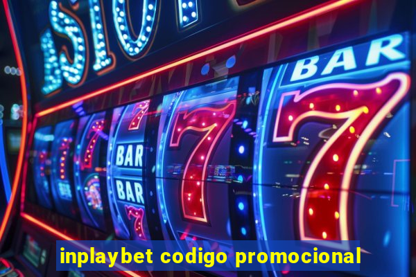 inplaybet codigo promocional