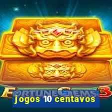 jogos 10 centavos