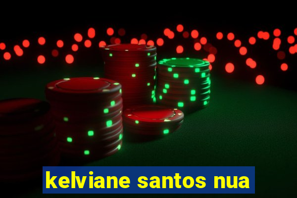 kelviane santos nua