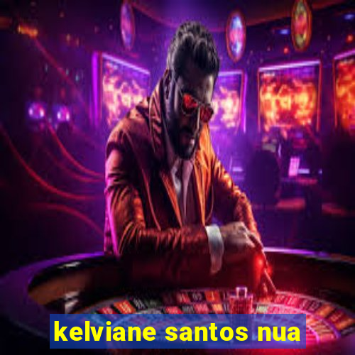 kelviane santos nua