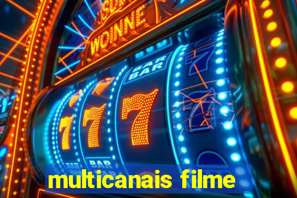 multicanais filme