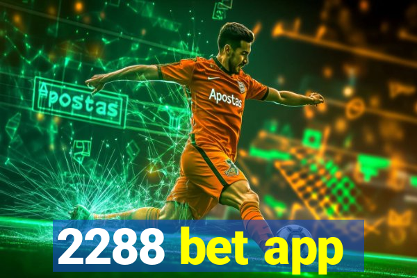 2288 bet app